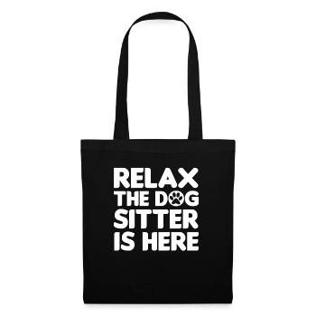 Relax The Dog Sitter Is Here Funny Dog Sitter - Tote Bag - black - Front
