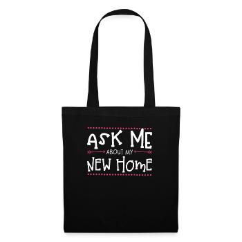 Ask me about my new home - Tote Bag - black - Front