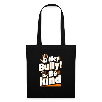 Hey Bully Be Child Anti Intimidation - Sac en tissu - noir - Devant