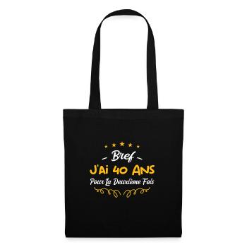 bref j'ai un 40 ans pour la deuxième fois - Sac en tissu - noir - Devant