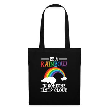 Be A Rainbow In Someone Else's Cloud Rainbow Lover - Tote Bag - black - Front