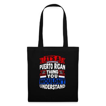 Puerto Rico Boricua Its A Puerto Rican Thing Funny - Stoffbeutel - Schwarz - Vorne