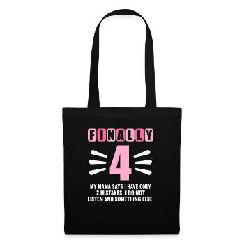 Finally 4 mom says have only 2 mistakes 4th birthday - Tote Bag - black - Front