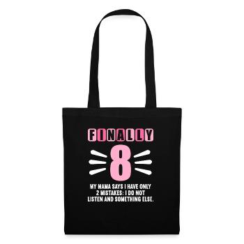 Finally 8 mom says have only 2 mistakes 8th birthday - Tote Bag - black - Front
