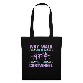 Pourquoi y aller quand vous effectuez des acrobaties de gymnastique - Sac en tissu - noir - Devant