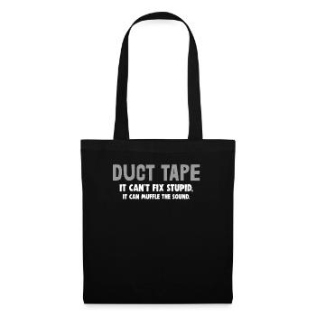 Duct Tape It Cant Fix Stupid - Tote Bag - black - Front