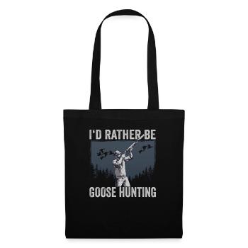 I'd Rather Be Goose Hunting - Tote Bag - black - Front