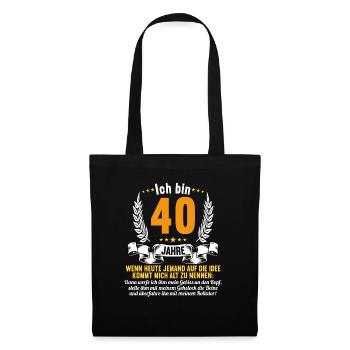 40 Jahre idee mich alt zu nennen 40 Geburtstag - Stoffbeutel - Schwarz - Vorne