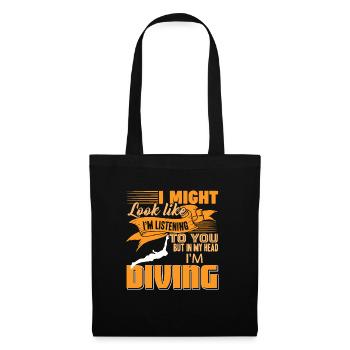 I Might Look Like I'm Listening Funny Diving - Stoffbeutel - Schwarz - Vorne