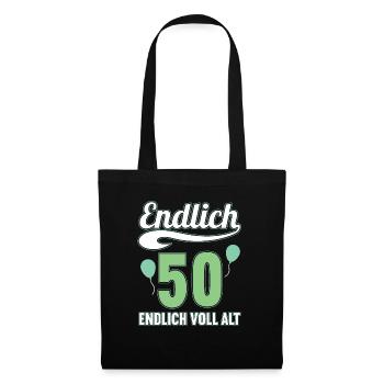 Endlich 50 Jahre endlich voll alt 50 Geburtstag - Stoffbeutel - Schwarz - Vorne
