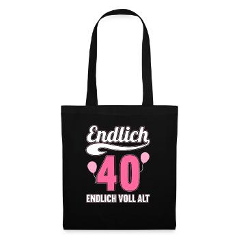 Endlich 40 Jahre endlich voll alt 40 Geburtstag - Stoffbeutel - Schwarz - Vorne