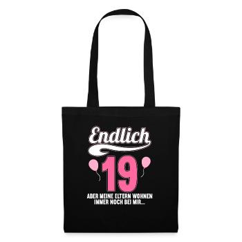 Endlich 19 aber Eltern leben bei mir 19 Geburtstag - Stoffbeutel - Schwarz - Vorne