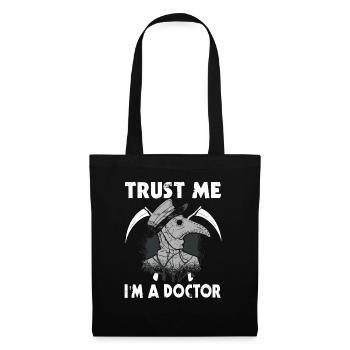 Croyez-moi, je suis un médecin de la peste - Sac en tissu - noir - Devant