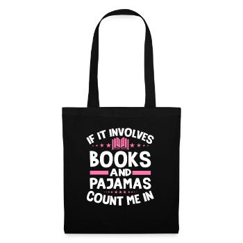 Wenn Es Sich Um Bücher Und Pyjama Handelt - Stoffbeutel - Schwarz - Vorne