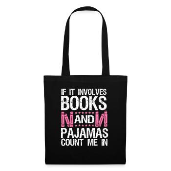 Wenn Es Sich Um Bücher Und Pyjama Handelt - Stoffbeutel - Schwarz - Vorne
