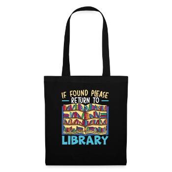 Wenn Sie gefunden werden, kehren Sie bitte zum Bibliothekar zurück - Stoffbeutel - Schwarz - Vorne