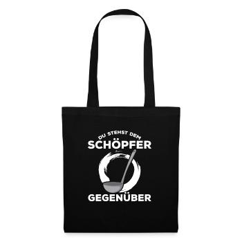Du Stehst Dem Schöpfer Gegenüber lustiger Spruch - Stoffbeutel - Schwarz - Vorne