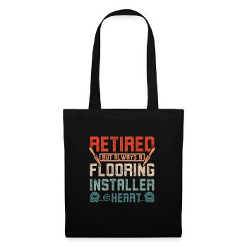 Retired but always a flooring installer - Tote Bag - black - Front