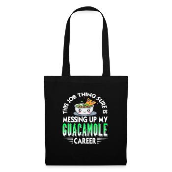 This Job Thing Sure Is Brass My Guacamole Career - Tote Bag - black - Front