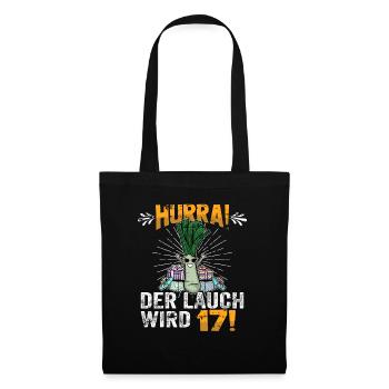 Hurra der Lauch wird 17 - Stoffbeutel - Schwarz - Vorne