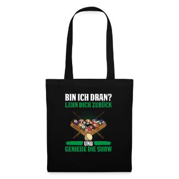 Bin Ich Dran? Lehn Dich Zurück Und Genieße Die Sho - Stoffbeutel - Schwarz - Vorne