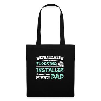 My favorite flooring installer calls me dad - Tote Bag - black - Front