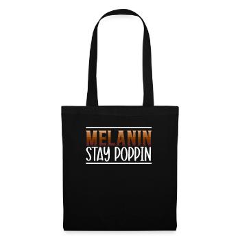 Melanin Stay Poppin Black Geschichte Monat Schwärze - Stoffbeutel - Schwarz - Vorne