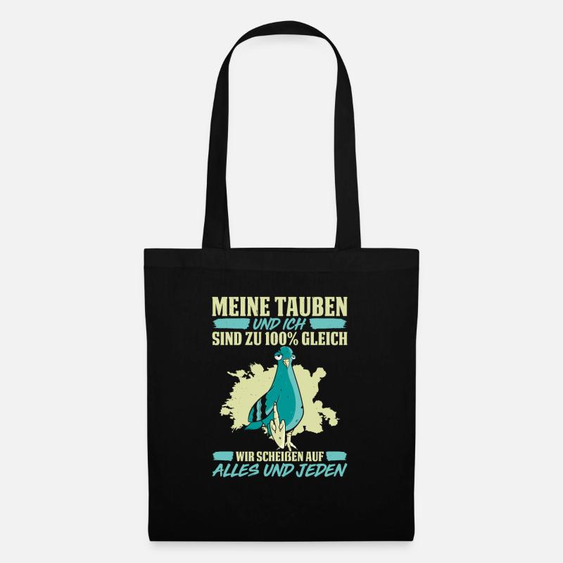 Meine Tauben Und Ich Sind Zu 100% Gleich Wir Schei - Stoffbeutel - Schwarz