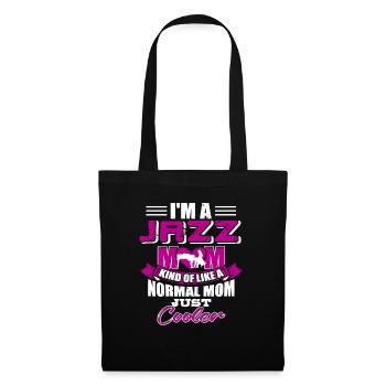I'm A Jazz Mom Like A Normal Mom Just Cooler Funny - Stoffbeutel - Schwarz - Vorne
