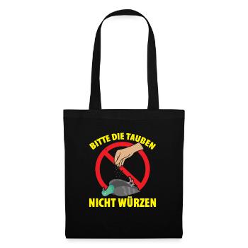 Bitte Die Tauben Nicht Würzen Geschenk - Stoffbeutel - Schwarz - Vorne