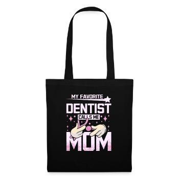 Mon dentiste préféré m’appelle maman - Sac en tissu - noir - Devant