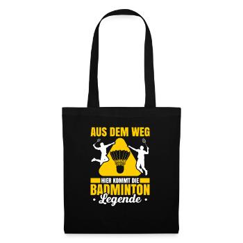 Aus Dem Weg Hier Kommt Die Badminton Legende - Stoffbeutel - Schwarz - Vorne