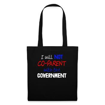 I Will Not Co-Parent With The Government - Tote Bag - black - Front