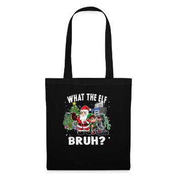 What the Elf Bruh High Gas Price Christmas - Tote Bag - black - Front