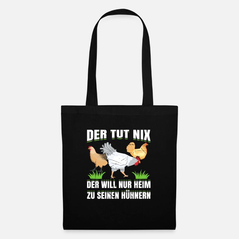 Der Tut Nix Der Will Nur Heim Zu Seinen Hühnern - Stoffbeutel - Schwarz