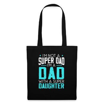 Dad With A Super Daughter Fatherhood Fathers Day - Tote Bag - black - Front