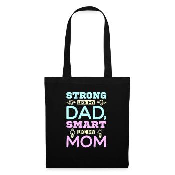 Strong like my dad smart like my mom - Stoffbeutel - Schwarz - Vorne
