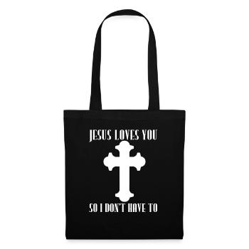 Jesus Loves You So I Don't Have To Atheist - Tote Bag - black - Front