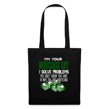 Je suis votre gars hypothécaire Je résous les problèmes drôles - Sac en tissu - noir - Devant
