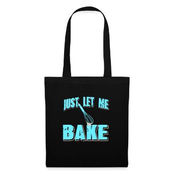 Just Let Me Bake Funny Retro Baker T-Shirt - Sac en tissu - noir - Devant