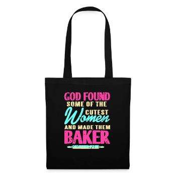 God Found Some Of Cutest Women & Made Them Baker - Stoffbeutel - Schwarz - Vorne