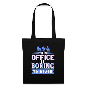 This office is boring to death funny office tea - Tote Bag - black - Front