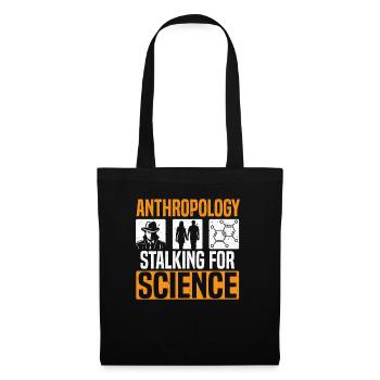 Anthropology Stalking For Science Anthropologist - Tote Bag - black - Front