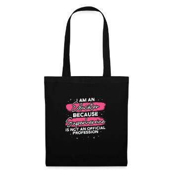 Je suis un enseignant de super-héroïne éducateur - Sac en tissu - noir - Devant