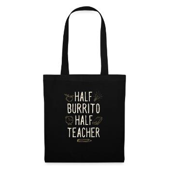 Half Burrito Half Teacher Funny Professor Humor - Tote Bag - black - Front