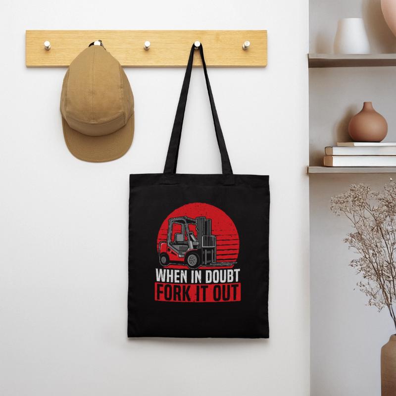 When In Doubt Fork It Out Forklift Operator Worker Tote Bag