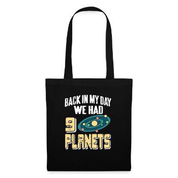 Back In My Day We Had 9 Planet Funny Astronomy - Stoffbeutel - Schwarz - Vorne