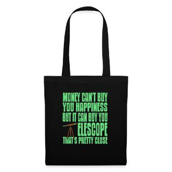 Money Can't Buy Happiness But It Can Buy Telescope - Stoffbeutel - Schwarz - Vorne