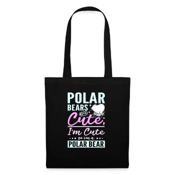 Polar bears are cute I'm cute so I'm a polar bear - Stoffbeutel - Schwarz - Vorne