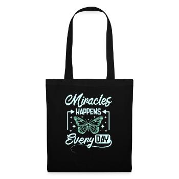 Miracles happens every day - Stoffbeutel - Schwarz - Vorne